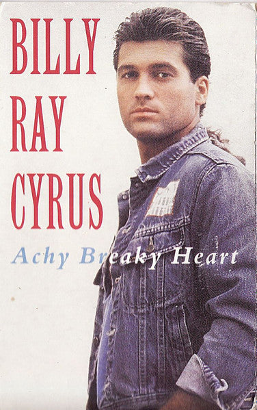 Billy Ray Cyrus : Achy Breaky Heart (Cass, Single)