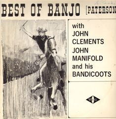 John Clements (3), John Manifold & His Bandicoots* : Some Of The Best Of A. B. (Banjo) Paterson (LP, Album)