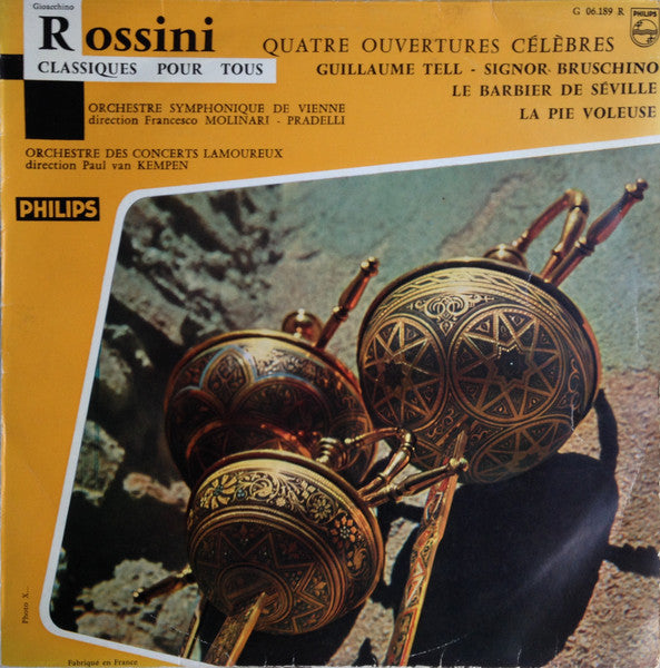 Gioacchino Rossini / Orchestre Symphonique De Vienne* Direction Francesco Molinari-Pradelli / Orchestre Des Concerts Lamoureux Direction Paul van Kempen : Quatre Ouvertures Célèbres (10", Album, Mono)