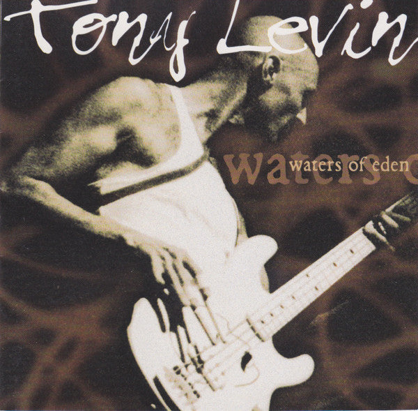 Tony Levin : Waters Of Eden (CD, Album)