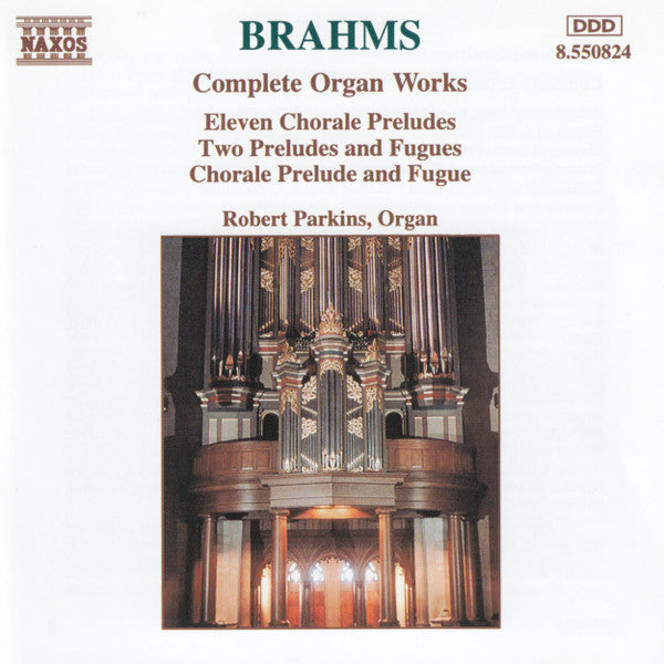 Brahms* - Robert Parkins : Complete Organ Works (CD, Album)