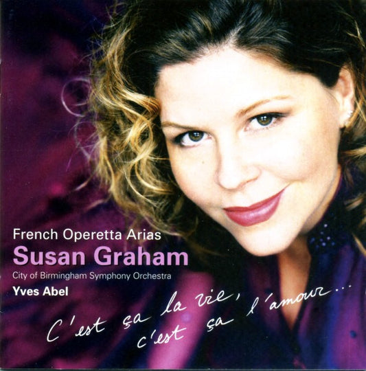 Susan Graham (2), City Of Birmingham Symphony Orchestra, Yves Abel : French Operetta Arias (C'est Ça La Vie, C'est Ça L'amour...) (CD, Album)