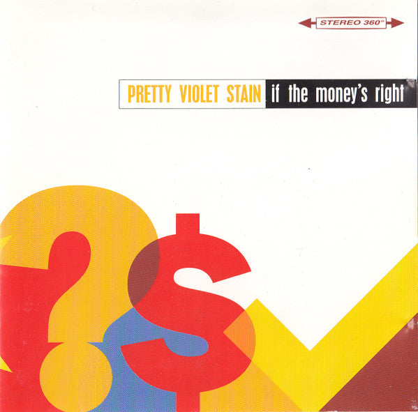 Pretty Violet Stain : If The Money's Right (CD, EP)