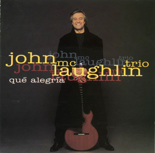 John McLaughlin Trio : Qué Alegría (CD, Album)