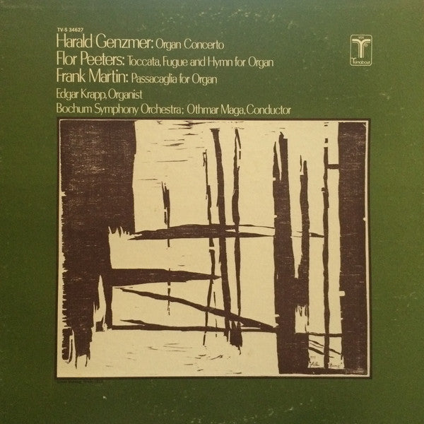 Harald Genzmer / Flor Peeters / Frank Martin (3) : Organ Concerto / Toccata, Fugue And Hymn For Organ / Passacaglia For Organ (LP, RE)