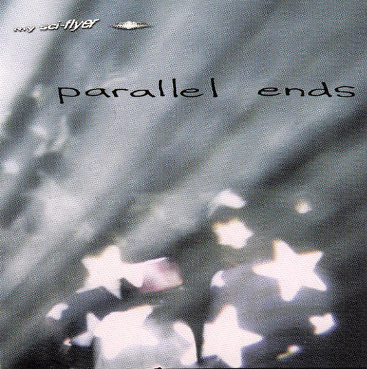 My Sci-Flyer : Parallel Ends (CD, Album)
