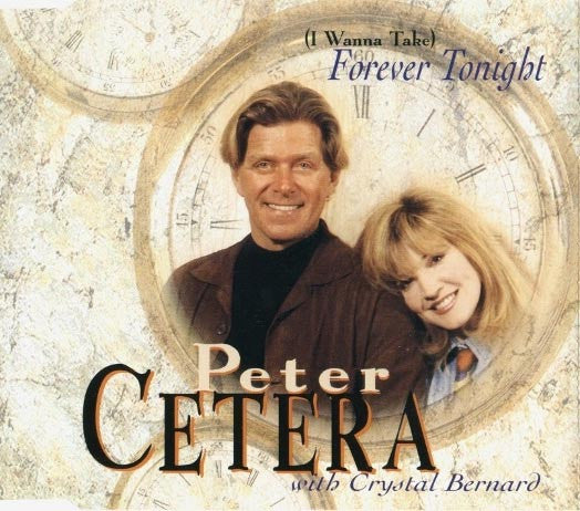 Peter Cetera with Crystal Bernard : (I Wanna Take) Forever Tonight (CD, Single)