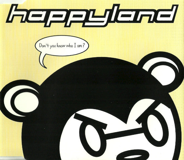 Happyland (2) : Don't You Know Who I Am? (CD, Single)