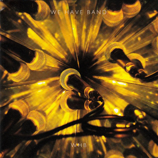 We Have Band : WHB (CD, Album, Sup)
