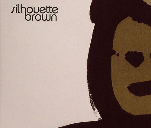 Silhouette Brown : Silhouette Brown (CD, Album)