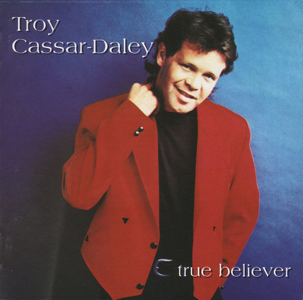Troy Cassar-Daley : True Believer (CD, Album)