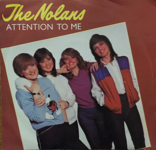 The Nolans : Attention To Me (7", Single, Ltd)