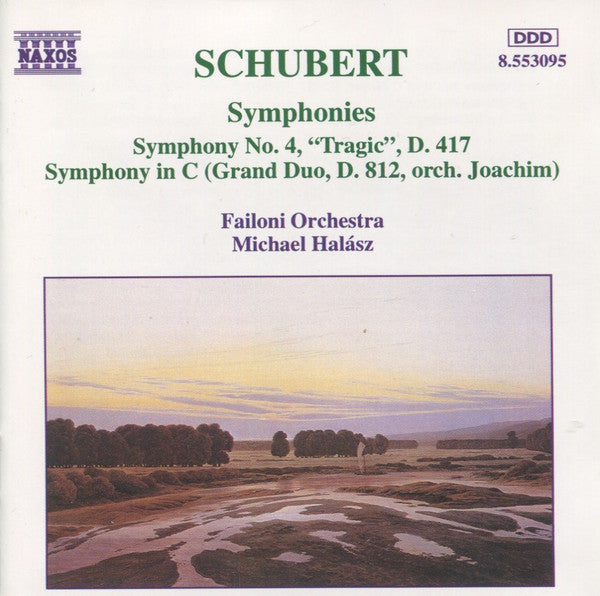 Schubert*, Failoni Orchestra*, Michael Halász : Symphonies (Symphony No. 4 "Tragic", D. 417 / Symphony In C (Grand Duo, D. 812, Orch. Joachim)) (CD, Album)