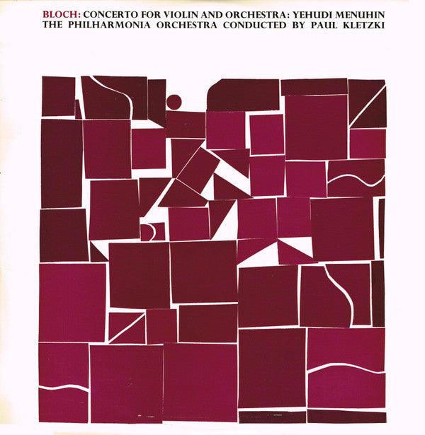 Ernest Bloch : Yehudi Menuhin / Philharmonia Orchestra Conducted By Paul Kletzki : Concerto For Violin And Orchestra (LP, Album, Club)