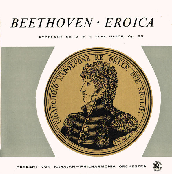 Beethoven*, Herbert von Karajan, Philharmonia Orchestra : Eroica - Symphony No. 3 In E Flat Major, Op. 55 (LP, Album, Mono, Club)