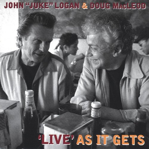 John "Juke" Logan & Doug MacLeod : 'Live' As It Gets (CD)