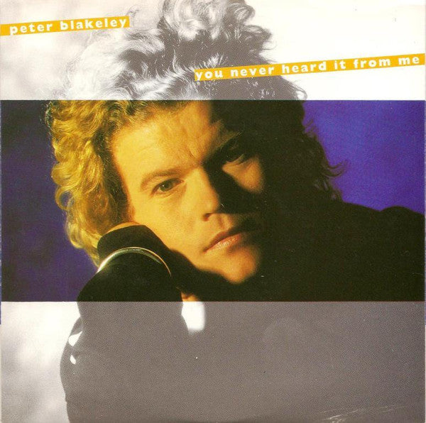 Peter Blakeley : You Never Heard It From Me (7", Single)