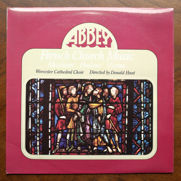 Olivier Messiaen / Francis Poulenc / Louis Vierne - Worcester Cathedral Choir*, Donald Hunt : French Church Music (LP)