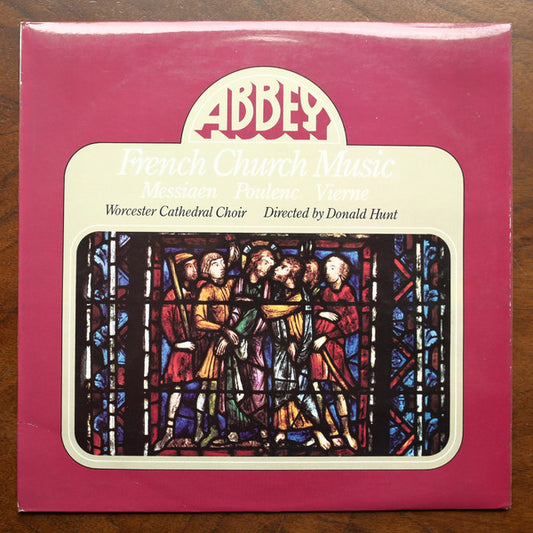 Olivier Messiaen / Francis Poulenc / Louis Vierne - Worcester Cathedral Choir*, Donald Hunt : French Church Music (LP)