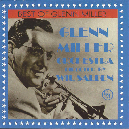 Glenn Miller Orchestra* Directed By Wil Salden : Best Of Glenn Miller (CD, Comp)