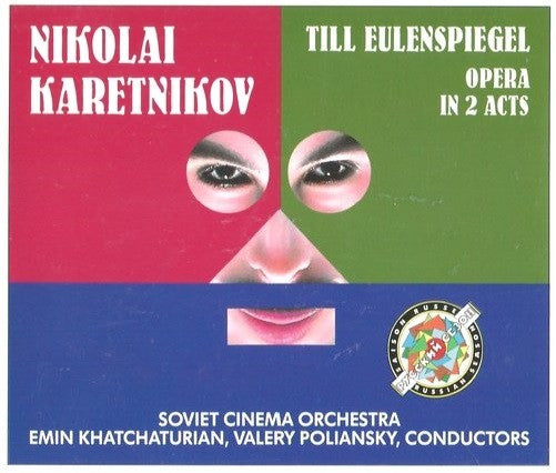 Николай Каретников, Оркестр Кинематографии cond. by Эмин Хачатурян & Valery Polyansky : Till Eulenspiegel - Opera in 2 Acts (2xCD, Album)