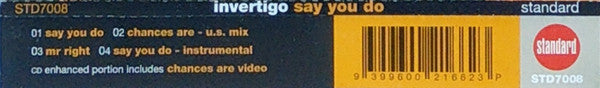 Invertigo (2) : Say You Do (CD, Single, Enh)