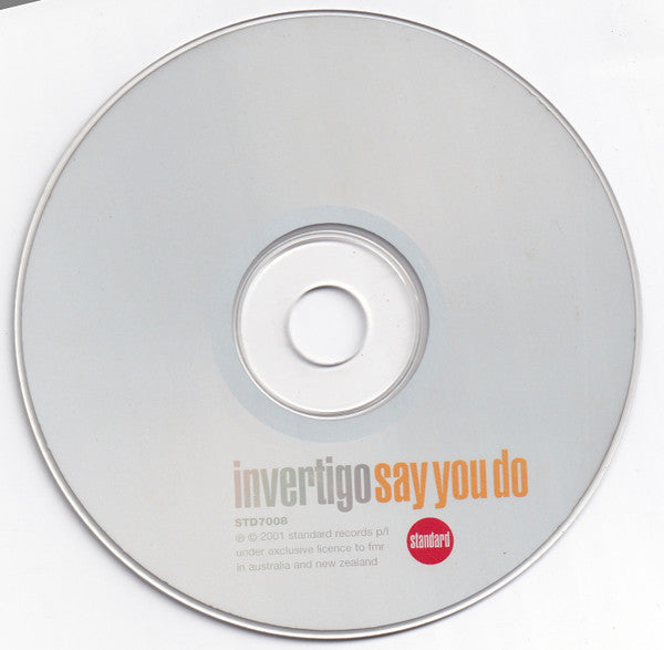 Invertigo (2) : Say You Do (CD, Single, Enh)