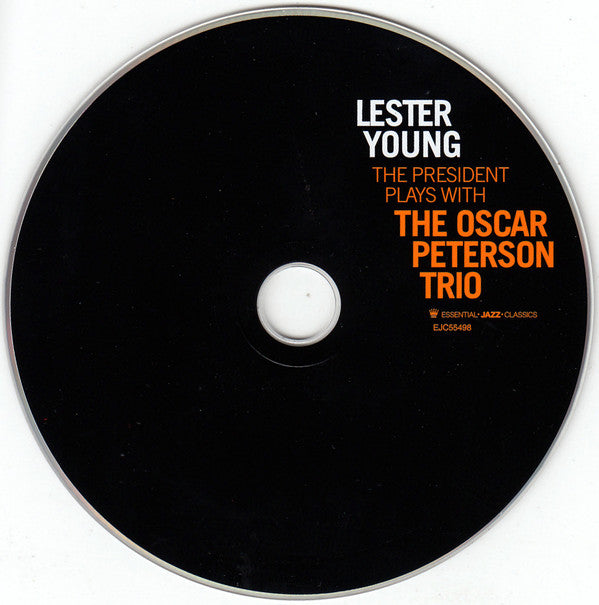 Lester Young With  The Oscar Peterson Trio : The President Plays With The Oscar Peterson Trio (CD, Comp, RE)