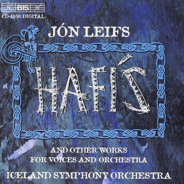 Jón Leifs / Iceland Symphony Orchestra : Hafis And Other Works For Voices And Orchestra (CD, Album)