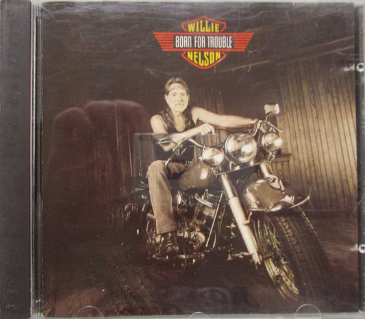 Willie Nelson : Born For Trouble (CD, Album)