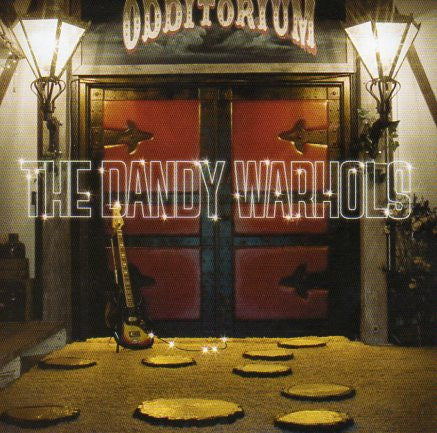 The Dandy Warhols : Odditorium Or Warlords Of Mars (CD, Album)