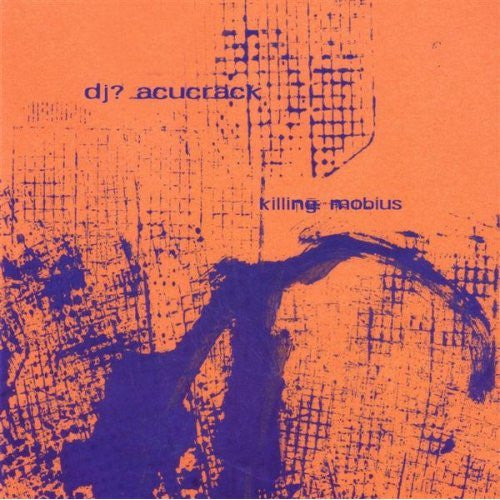 DJ? Acucrack : Killing Mobius (CD, Album, Enh)