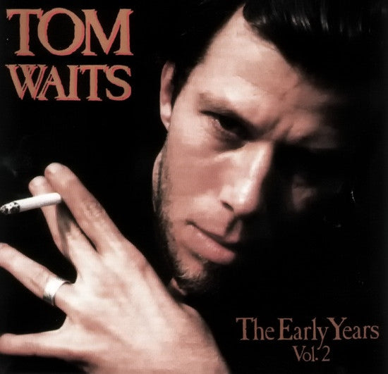 Tom Waits : The Early Years Vol. 2 (CD, Comp)