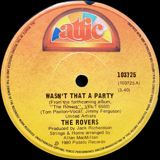 The Rovers (3) : Wasn't That A Party (7", Single)
