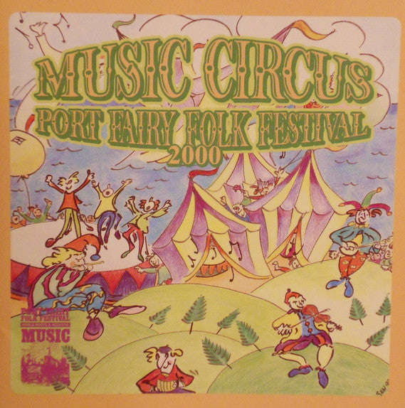 Various : Port Fairy Folk Festival * Music Circus 2000 (CD, Album, Comp)
