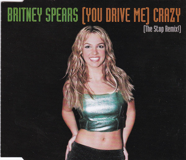 Britney Spears : (You Drive Me) Crazy (The Stop Remix!) (CD, Single)