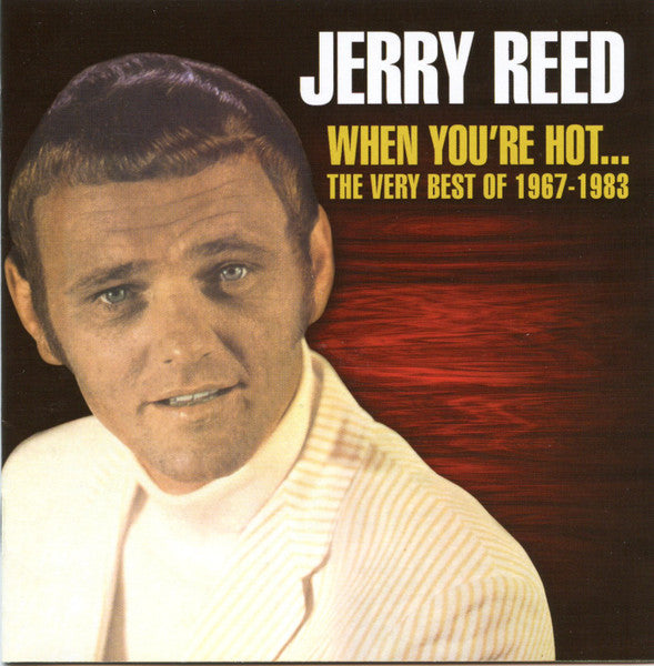 Jerry Reed : When You're Hot...The Very Best of 1967-1983 (CD, Comp)