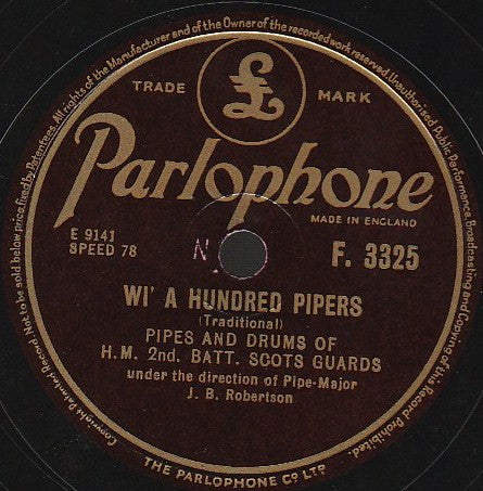 Pipes And Drums Of H.M. 2nd. Batt. Scots Guards* : Wi' A Hundred Pipers / Flowers O' The Forest (Shellac, 10", RP)