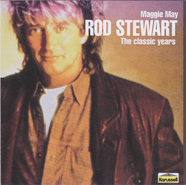 Rod Stewart : Maggie May - The Classic Years (CD, Comp, RE)