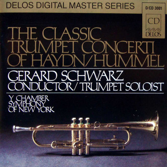 Joseph Haydn / Johann Nepomuk Hummel - Gerard Schwarz, Y Chamber Symphony : The Classic Trumpet Concerti Of Haydn / Hummel (CD, Album, RE)