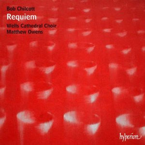 Robert Chilcott : Requiem & Other Choral Works (CD, Album)