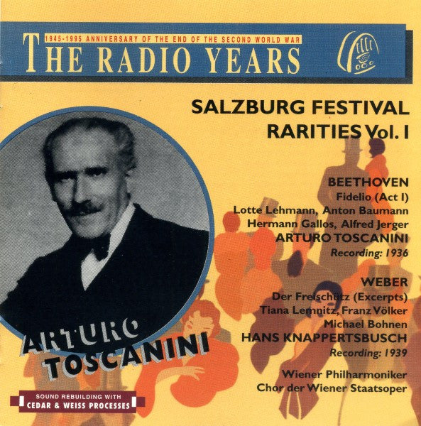 Beethoven*, Lotte Lehmann, Anton Baumann, Hermann Gallos, Alfred Jerger, Luise Helletsgruber, Arturo Toscanini / Weber*, Michael Bohnen, Tiana Lemnitz, Franz Völker, Carl Bissuti, Hans Knappertsbusch / Wiener Philharmoniker, Chor Der Wiener Staatsoper* : Salzburg Festival Rarities Vol. I: Fidelio (Act I) / Der Freischütz (Excerpts) (CD, Comp, Mono, RM)