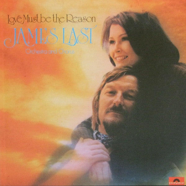James Last : Love Must Be The Reason (LP, Album)