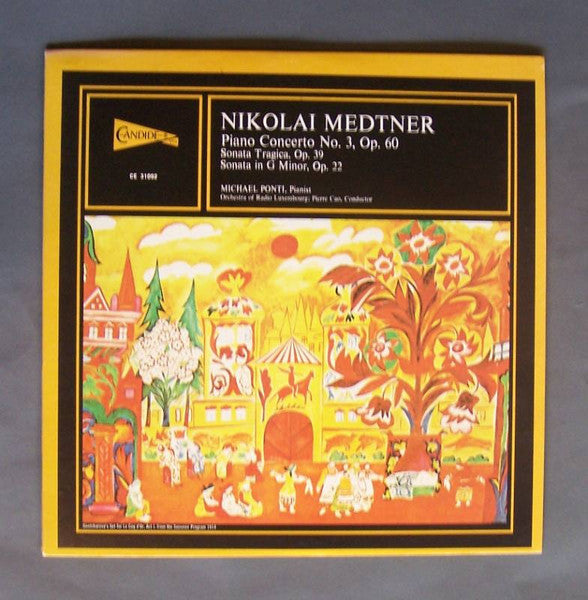 Nikolai Medtner, Michael Ponti, Orchestra Of Radio Luxembourg, Pierre Cao : Piano Concerto No. 3, Op. 60 / Sonata Tragica, Op. 39 / Sonata In G Minor, Op. 22 (LP, Album)