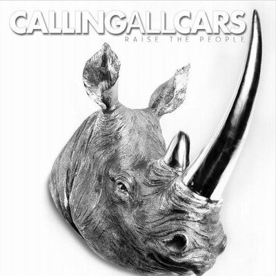 Calling All Cars : Raise The People (CD, Album)