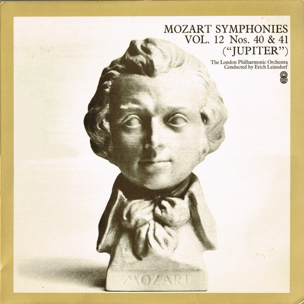 Mozart*, The London Philharmonic Orchestra* Conducted By Erich Leinsdorf : Symphonies Vol. 12 Nos. 40, 41 ("Jupiter") (LP, Album, Club, RE)