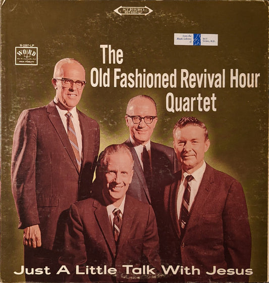 Old Fashioned Revival Hour Quartet : Just A Little Talk With Jesus (LP, Album)