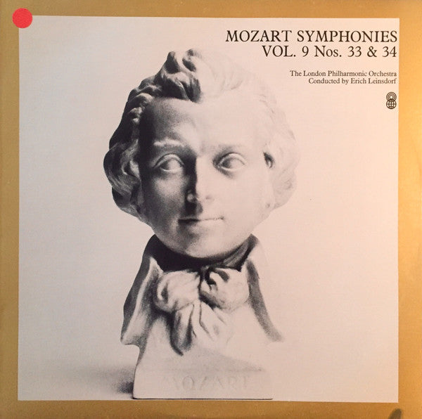 Mozart* / The London Philharmonic Orchestra* Conducted By Erich Leinsdorf : Symphonies Vol. 9 Nos. 33 & 34 (LP, Album, Club)
