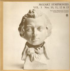 Wolfgang Amadeus Mozart ; Philharmonic Symphony Of London Conducted By Erich Leinsdorf : Symphonies Vol. 3 Nos. 10, 11, 12 & 13 (LP, Album, Club, RE)