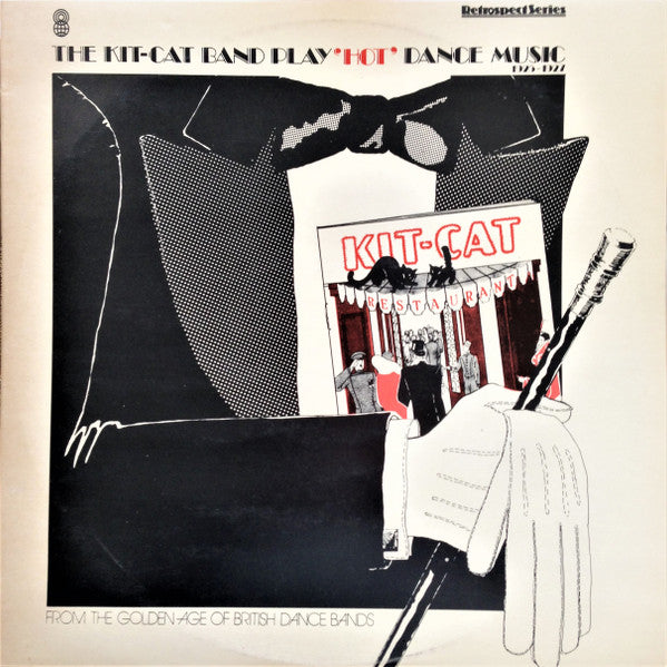 The Kit-Cat Band : The Kit-Cat Band Play 'Hot' Dance Music 1925-1927 (LP, Comp, Mono, Club)